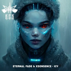 EternaL Fade & Xsonsence - Icy