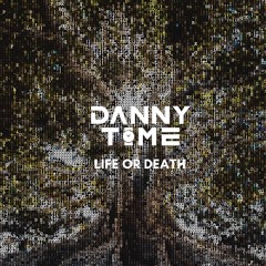 DANNY TIME - Life Or Death