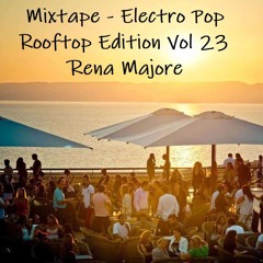 Mixtape - Electro Pop Rooftop Edition Vol 23