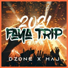 faya trip [Dzone x HAJ]2021