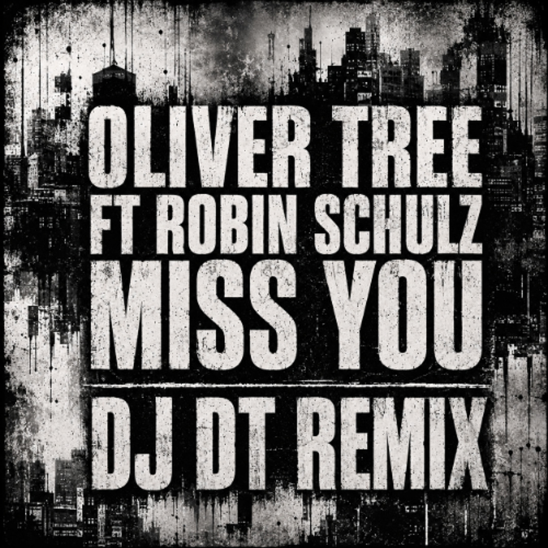Stream Oliver Tree ft Robin Schulz - Miss You (DJ DT Speed Garage
