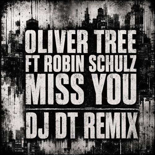 Stream Oliver Tree ft Robin Schulz - Miss You (DJ DT Speed Garage