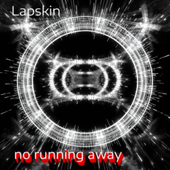 no running away
