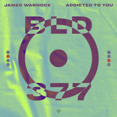 James Warnock - Addicted To You