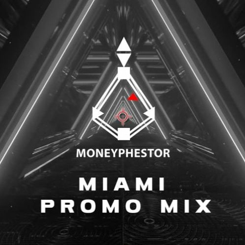 MONEYPHESTOR - Miami Promo Mix