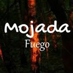 MOJADA - Fuego (Joshua Gregori Edit)