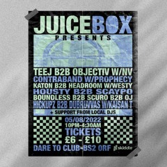 Teej B2B Objectiv W/  NV & Lines @ Juicebox Presents...