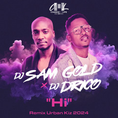 DJ Sam GOLD feat DJ Drico - Hi remix Urban Kiz 2024