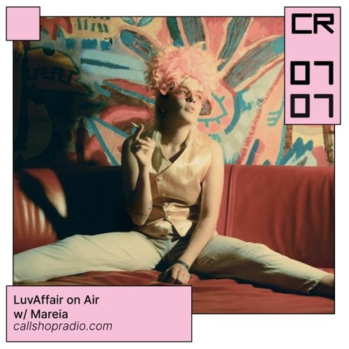 LuvAffair On Air w/ Mareia 07.07.24