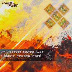 hardandfast#055 w/Váradi Terror Cafe