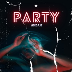 AMBAM - PARTY