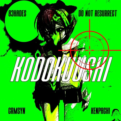 83HADES X Do Not Resurrect X KENPACHI - “Kodokuushi (Dying Alone)” prod. CRMSYN