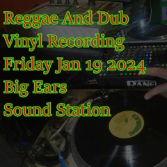 Reggae ❤️ Dub 💛 Vinyl 💚 Recording - Friday Jan 19th 2024 🔥
