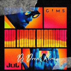 Gims & Jul - Air Force Blanche -( DJ DREAD REMIX ) FREE DOWNLOAD