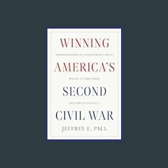 PDF [READ] 💖 Winning America's Second Civil War: Progressivism's Authoritarian Threat, Where It Ca