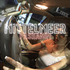 Mittelmeer-Pashanim [K.TekK-HRDTKK RMX]