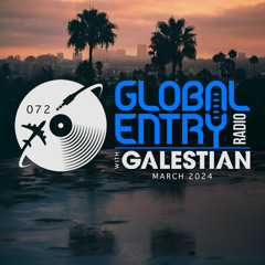 Global Entry Radio 072 [Mar. 2024]