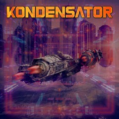 Kondensator - Transport Us Away Where Unity Stands Above All