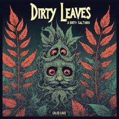 Dirty Leaves - Creature's Lair