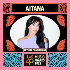 AITANA - Otra Vez Formentera & Mariposas ( Los40 Music Awards 2022)