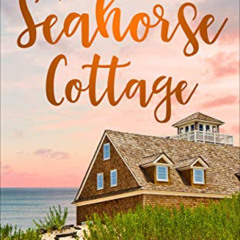 [DOWNLOAD] PDF 📬 The Seahorse Cottage (Cape May Series Book 3) by  Coral Harper [EPU