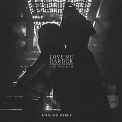 Ariana Grande Ft. The Weeknd - Love Me Harder [A'SOUNG remix]