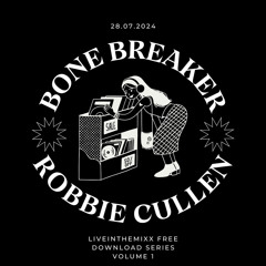 Robbie Cullen - Bone breaker (FREE DL)