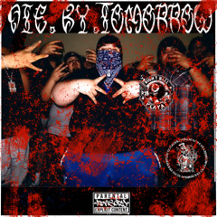 DIE BY TOMORROW (PROD ANARCHYG187)