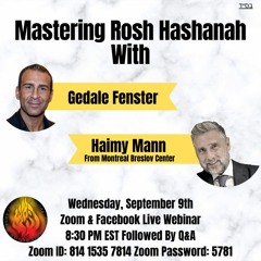 Mastering Rosh Hashanah With Gedale Fenster & Haimy Mann