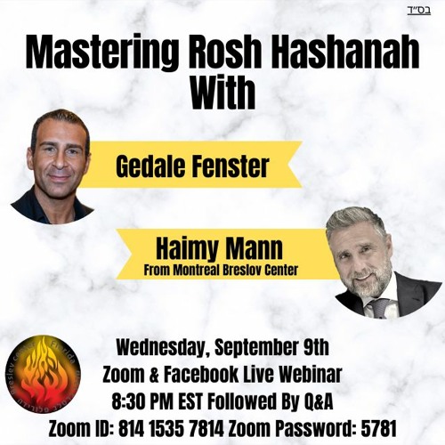 Mastering Rosh Hashanah With Gedale Fenster & Haimy Mann