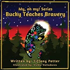 Pdf Read Bucky Teaches Bravery By  Tiffany Potter (Author)