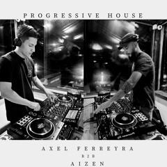 set progressive house - aizen b2b axel ferreyra