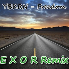 YBKRN - Freedom (EX0R Remix)