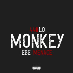 440Lo x EBE Menace - Monkey