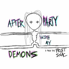 After Party with My Demons Mix