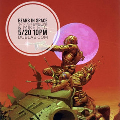 Bears In Space Radio Show 5.20 on Dublab