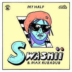 My Half w/ Swashii - Rock the World EP