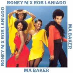 Boney M X Rob Laniado - Ma Baker [FREE DL]
