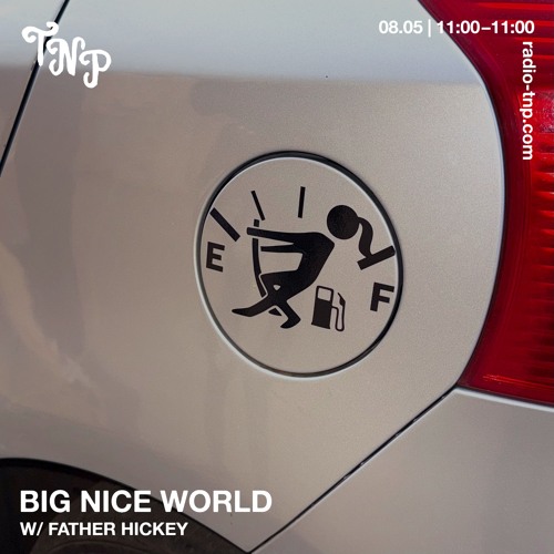 Big Nice World w/ Father Hickey