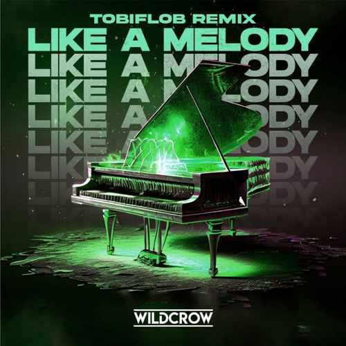 Wildcrow - Like A Melody (tobiflob Remix)