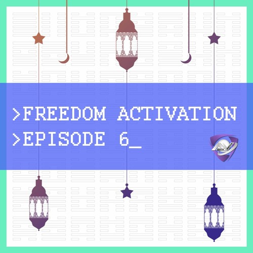 Freedom Activation: Radio Sessions // Episode 6