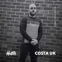 Hustle Radio EP027 Costa UK