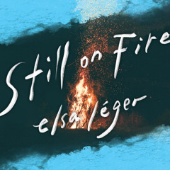 Still On Fire