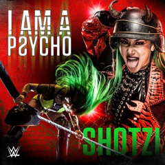 Shotzi – I Am A Psycho (Entrance Theme)