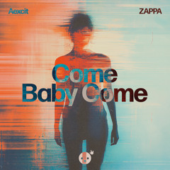 Come Baby Come