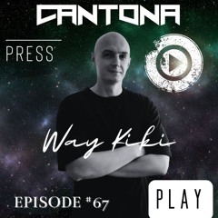 PRESS PLAY Episode#67 Guest Mix WAY KIKI