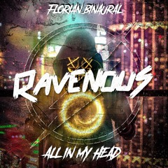 Florian Binaural - All In My Head (Windeskind Remix)[Preview] [RAVENOUS]