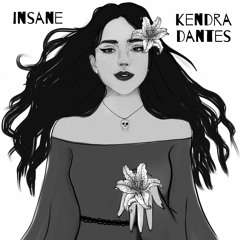 Kendra Dantes - Insane