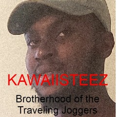 Brotherhood Of The Traveling Joggers - KawaiiSteez Ft . SAF