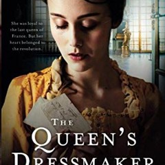 [View] [KINDLE PDF EBOOK EPUB] The Queen's Dressmaker: A heartbreaking historical rom